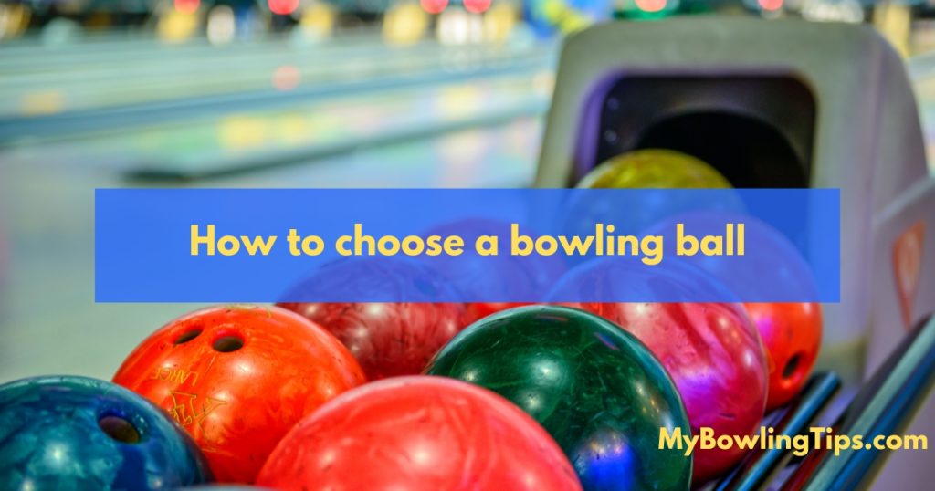 How to choose a bowling ball