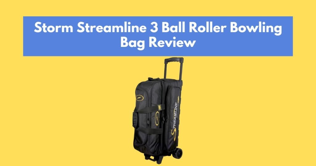 Storm Streamline 3 Ball Roller Bowling Bag Review